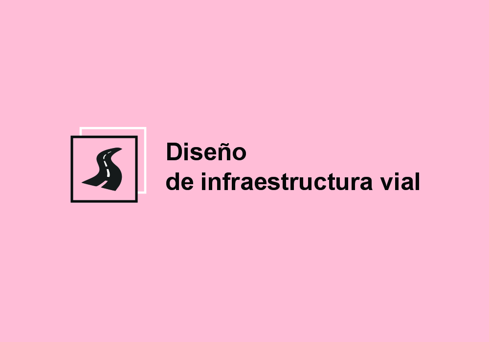 Diseño de infraestructura vial